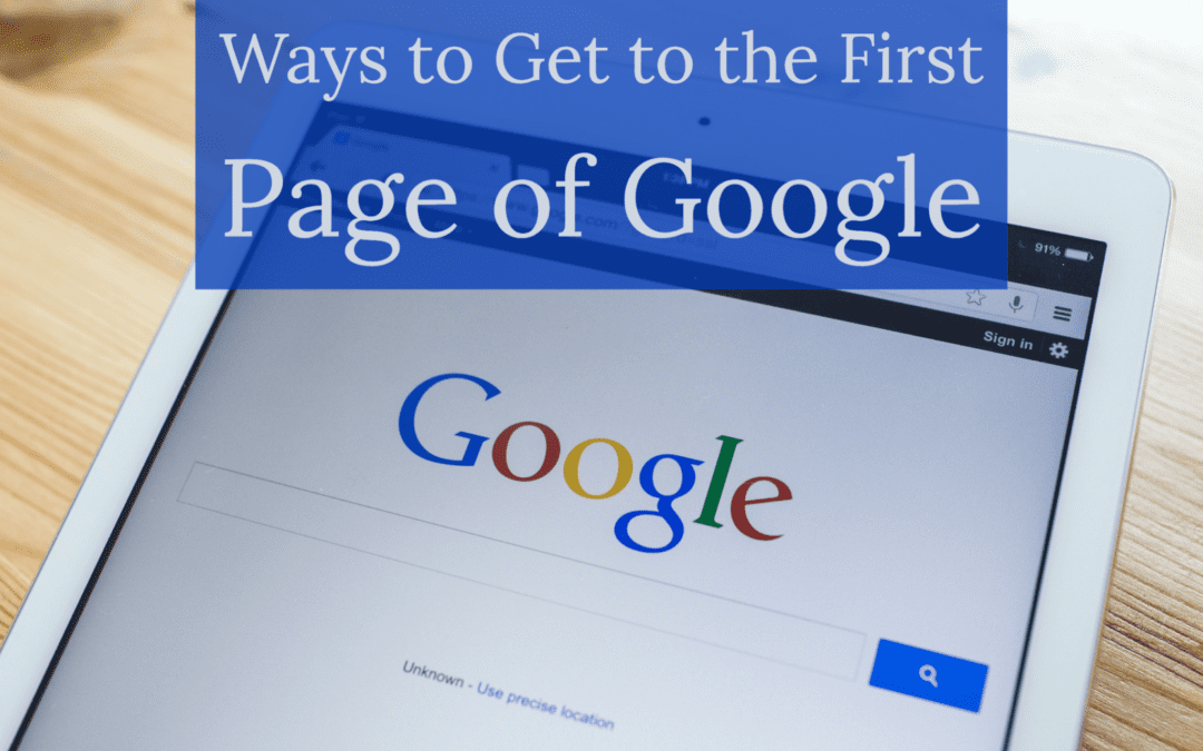 Ways to Get to the First Page of Google